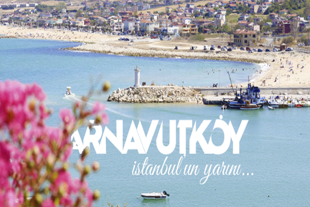 Neden Arnavutköy?